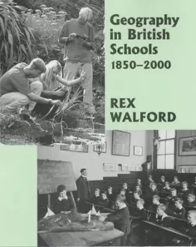 Image of Geography in British schools 1850-2000 by Rex Walford