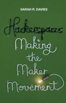 Image of Hackerspaces by Sarah R. Davies Book