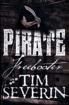 Image of Freebooter by Tim Severin Hardback