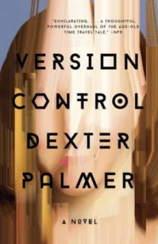Image of Version Control by Dexter Palmer