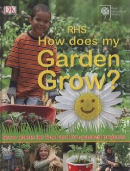 Image of How Does My Garden Grow by Penny Smith and Will Heap and Royal Horticultural Society Hardback