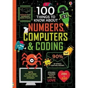 Image of 100 Things to Know About Numbers, Computers and Coding Hardback 2018