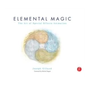 Image of Elemental Magic, Volume I : The Art of Special Effects Animation