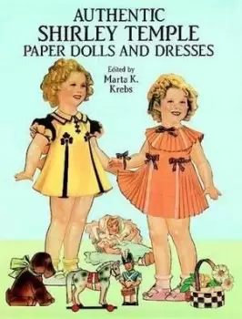 Image of Authentic Shirley Temple Paper Dolls and Dresses by Marta K. Krebs