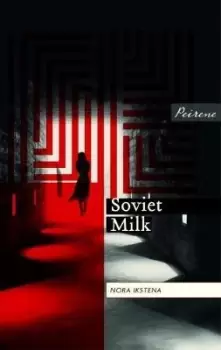 Image of Soviet Milk by Nora Ikstena