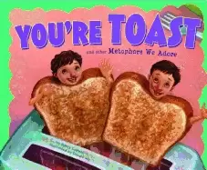 Image of youre toast and other metaphors we adore