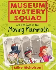 Image of Museum Mystery Squad and the Case of the Moving Mammoth