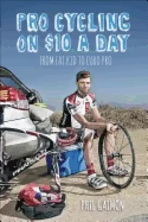 Image of pro cycling on 10 a day from fat kid to euro pro