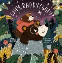 Image of Why, Daddy? Why?