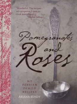 Image of Pomegranates and Roses by Ariana Bundy Hardback