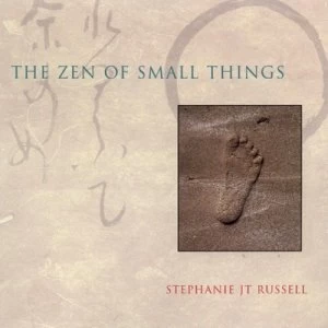 Image of The Zen of Small Things by Stephanie Jt Russell Hardback