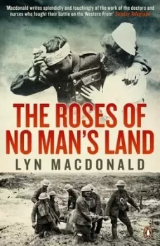 Image of The roses of no mans land by Lyn Macdonald