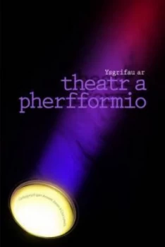 Image of Ysgrifau Ar Theatr a Pherfformio by Lisa Lewis Book