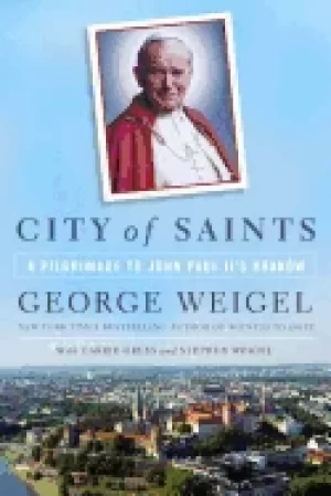 Image of city of saints a pilgrimage to john paul iis krakow