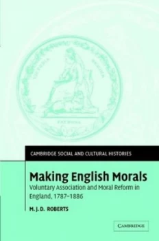 Image of Making English Morals by M. J. D. Roberts Hardback