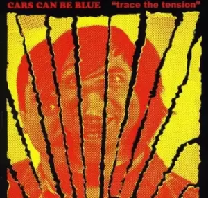 Image of Trace the Tension by Cars Can Be Blue CD Album