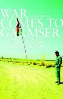 Image of War Comes to Garmser by Carter Malkasian Hardback