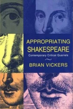 Image of Appropriating Shakespeare by Brian Vickers Paperback