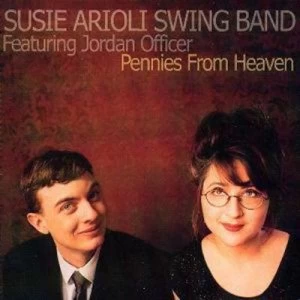 image of Pennies from Heaven feat The Jordinaires by Susie Arioli Swing Band CD Album