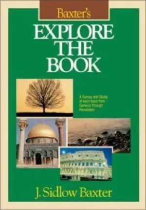 Image of Baxters Explore the Book by J Sidlow Baxter