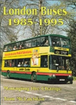 Image of London Buses 1985-1995 by Tom Mclachlan Book