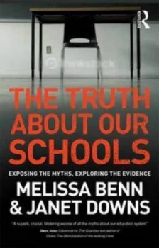 Image of The Truth about Our Schools by Melissa Benn Paperback