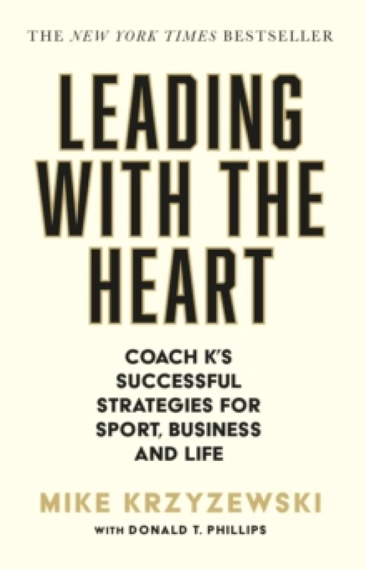 Image of Leading with the Heart : Coach K's Successful Strategies for Sport, Business and Life Paperback / softback