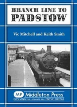 Image of Branch Line to Padstow by Vic Mitchell and Keith Smith Book
