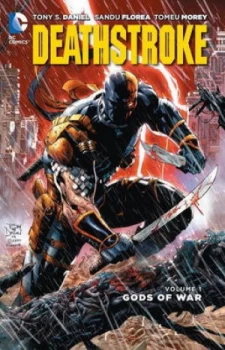 Image of Deathstroke. Volume 1 Gods of War by Tony Daniel Book