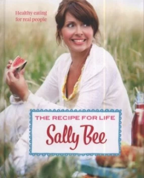 Image of The Recipe for Life by Sally Bee Hardback