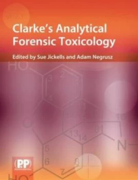 Image of Clarkes Analytical Forensic Toxicology by Sue Jickells Paperback