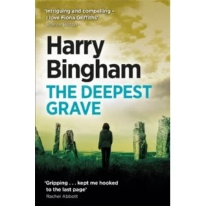 Image of The Deepest Grave : Fiona Griffiths Crime Thriller Series Book 6 Paperback