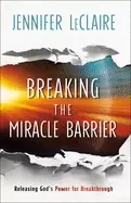Image of breaking the miracle barrier releasing gods power for breakthrough