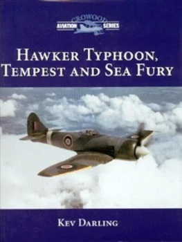 Image of Hawker Typhoon Tempest and Sea Fury by Kev Darling Hardback