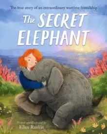 Image of The Secret Elephant : The true story of an extraordinary wartime friendship