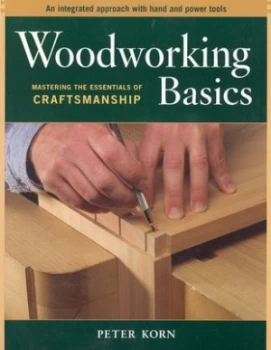 Image of Woodworking Basics by Peter Korn Paperback