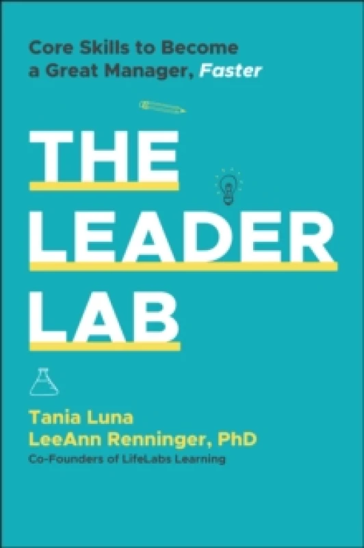 Image of The Leader Lab : Core Skills to Become a Great Manager, Faster Paperback / softback