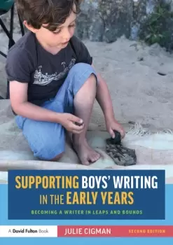 Image of Supporting Boys Writing in the Early YearsBecoming a Writer In Leaps and Bounds