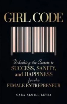 Image of Girl Code by Cara Alwill Leyba Paperback