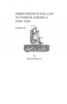 Image of Ships from Scotland to North America 1830-1860 by David Dobson Book