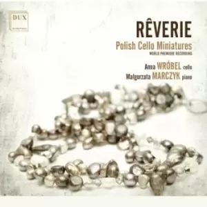 image of Anna Wrobel - Reverie: Polish Cello Miniatures CD Album - Used