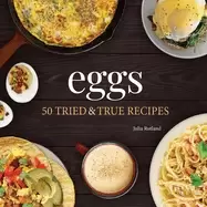 Image of eggs 50 tried and true recipes