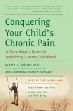 Image of conquering your childs chronic pain a pediatricians guide for reclaiming a
