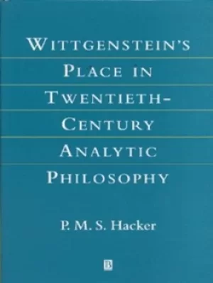 Image of Wittgensteins place in twentieth-century analytic philosophy by P. M. S. Hacker