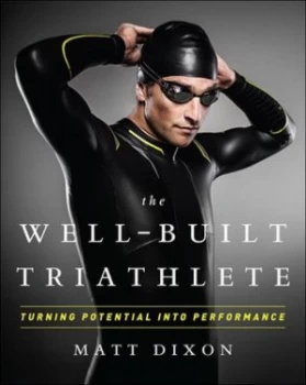 Image of The well-built triathlete by Matt Dixon