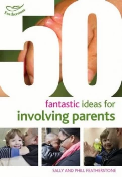 Image of 50 Fantastic Ideas for Involving Parents by Sally Featherstone Book