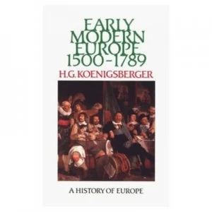 Image of Early Modern Europe 1500-1789 by H. Koenigsberger Book