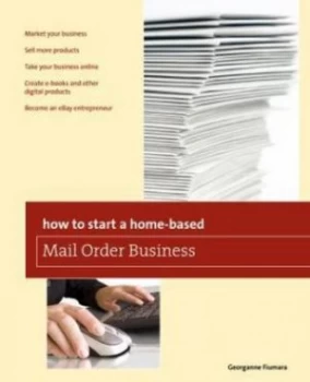 Image of How to Start a Home-Based Mail Order Business by Georganne Fiumara Paperback