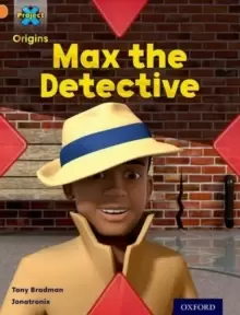 Image of Project X Origins: Orange Book Band, Oxford Level 6: What a Waste: Max the Detective