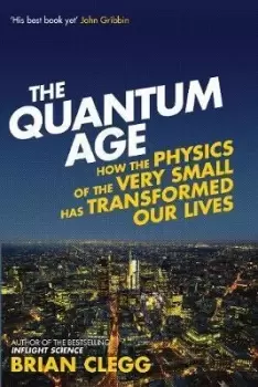Image of The Quantum Age by Brian Clegg